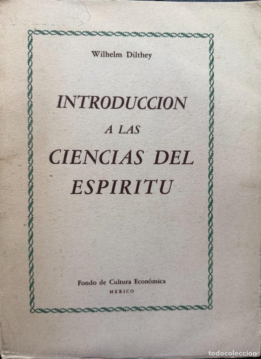 Libros de segunda mano: Dilthey, Wilhelm. Introducci&oacute;n a las ciencias del esp&iacute;ritu.