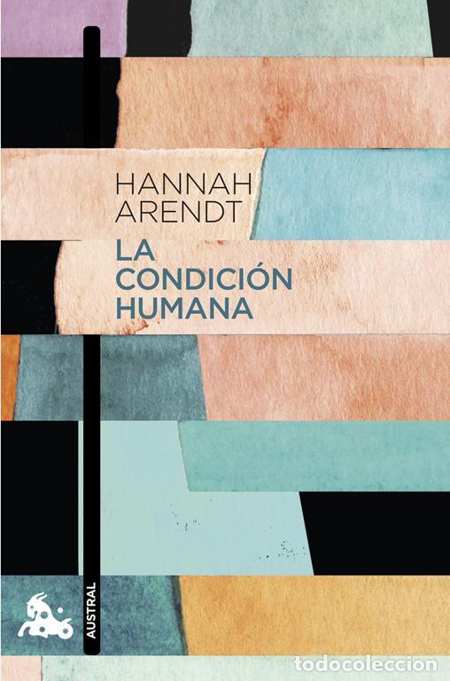 Libros de segunda mano: La condici&oacute;n humana. - Arendt, Hannah.