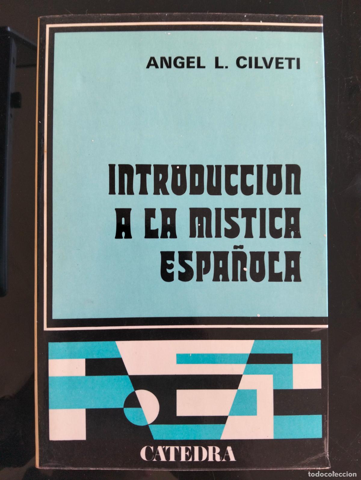 Libros de segunda mano: Mistica Espa&ntilde;ola, Introduccion. Angel Cilveti, ed. Catedra, 1974 VISITA MI CATALOGO L54