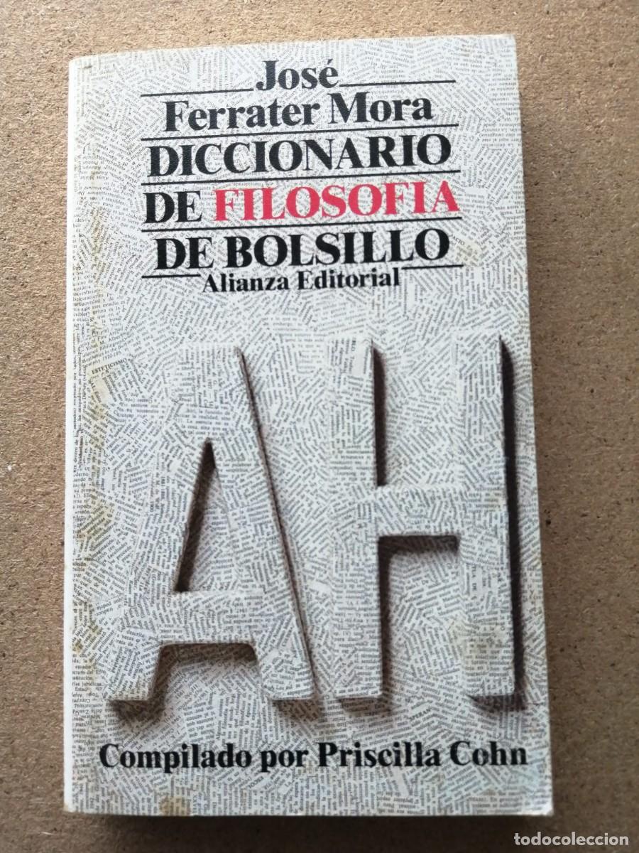 Libros de segunda mano: DICCIONARIO DE FILOSOFIA DE BOLSILLO (JOSE FERRATER MORA) A - H