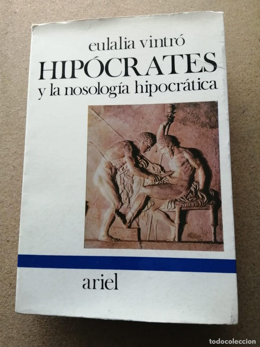 Libros de segunda mano: HIPOCRATES Y LA NOSOLOGIA HIPOCRATICA (EULALIA VINTRO)
