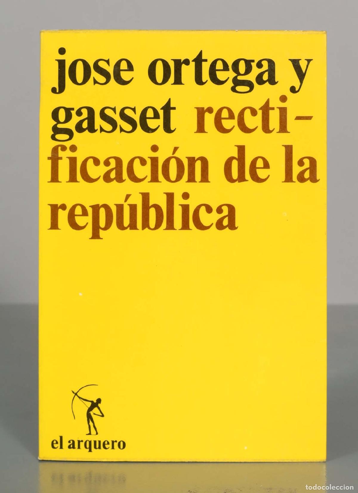 Libros de segunda mano: Rectificaci&oacute;n de la Rep&uacute;blica - Jos&eacute; Ortega y Gasset