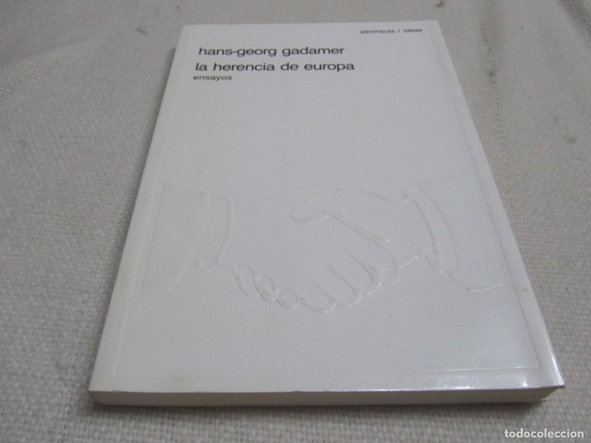 Libros de segunda mano: LA HERENCIA DE EUROPA,HANS-GEORG GADAMER,EDICIONES PENINSULA,1&ordf; EDICION,PRESENTA EMILIO LLEDO