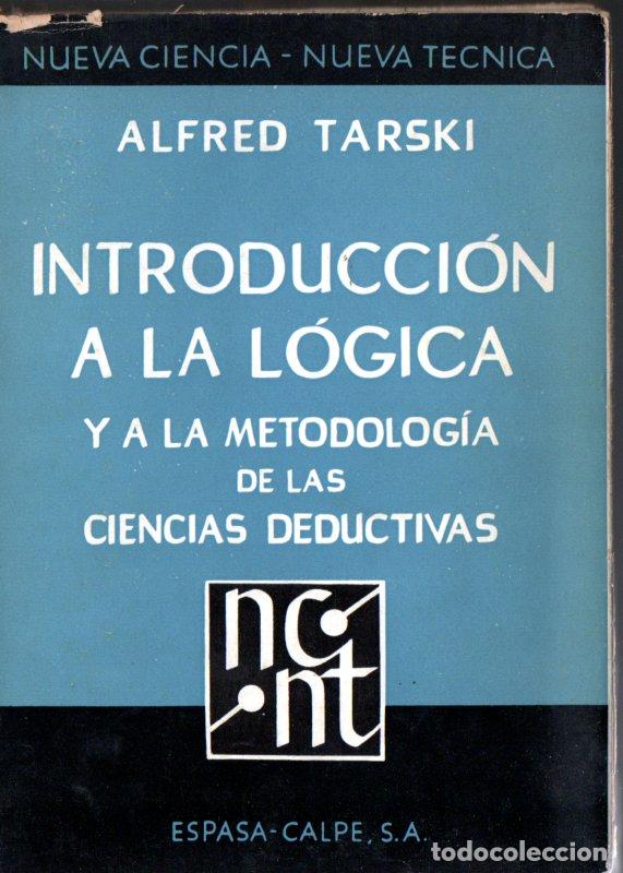 Libros de segunda mano: ALFRED TARSKI . INTRODUCCI&Oacute;N A LA L&Oacute;GICA Y METODOLOG&Iacute;A DE CIENCIAS DEDUCTIVAS (ESPASA CALPE, 1968)