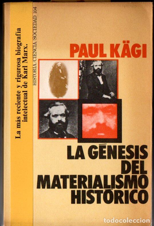 Libros de segunda mano: PAUL KAGI . G&Eacute;NESIS DEL MATERIALISMO HIST&Oacute;RICO (PEN&Iacute;NSULA, 1974)
