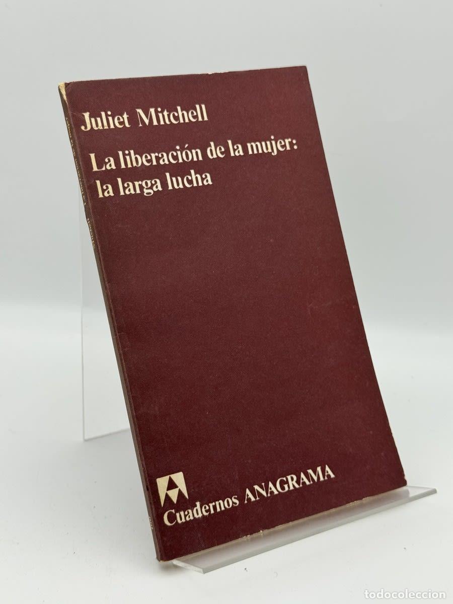 Libros de segunda mano: La liberaci&oacute;n de la mujer - Juliet Mitchell - Juliet Mitchell