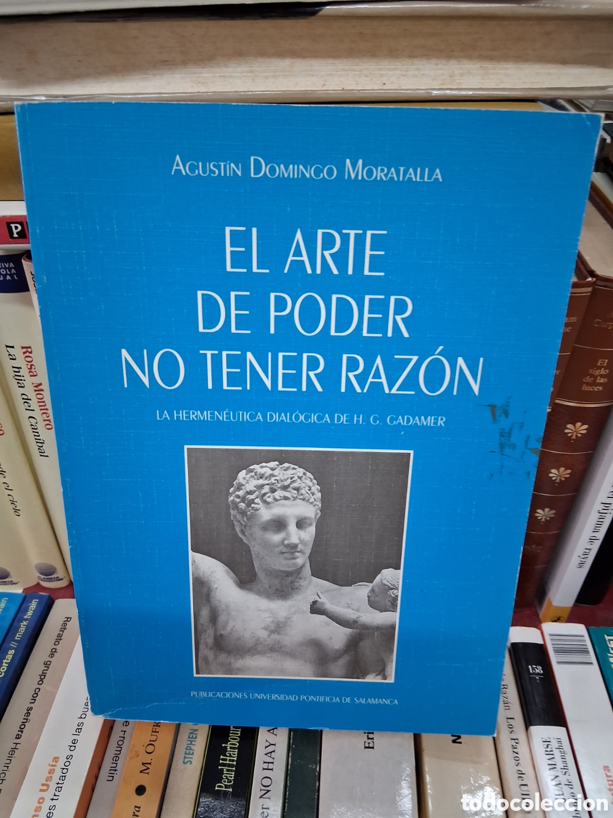 Libros de segunda mano: El arte de poder no tener razon. La hermeneutica dialogica de H.G.Gadamer. Agust&iacute;n Domingo