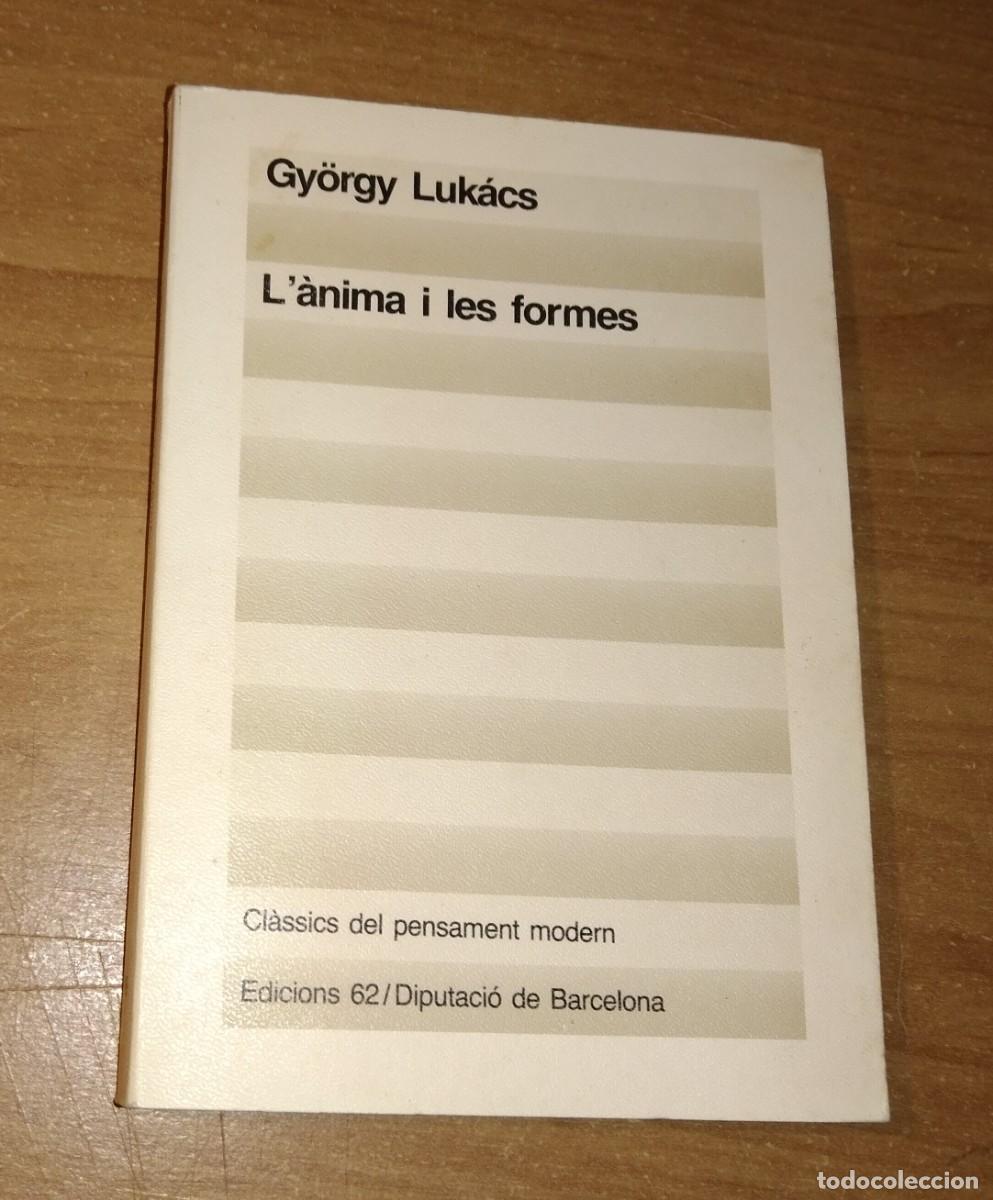 Libros de segunda mano: GY&Ouml;RGY LUK&Aacute;CS - L'&Agrave;NIMA I LES FORMES - EDICONS 62, 1984