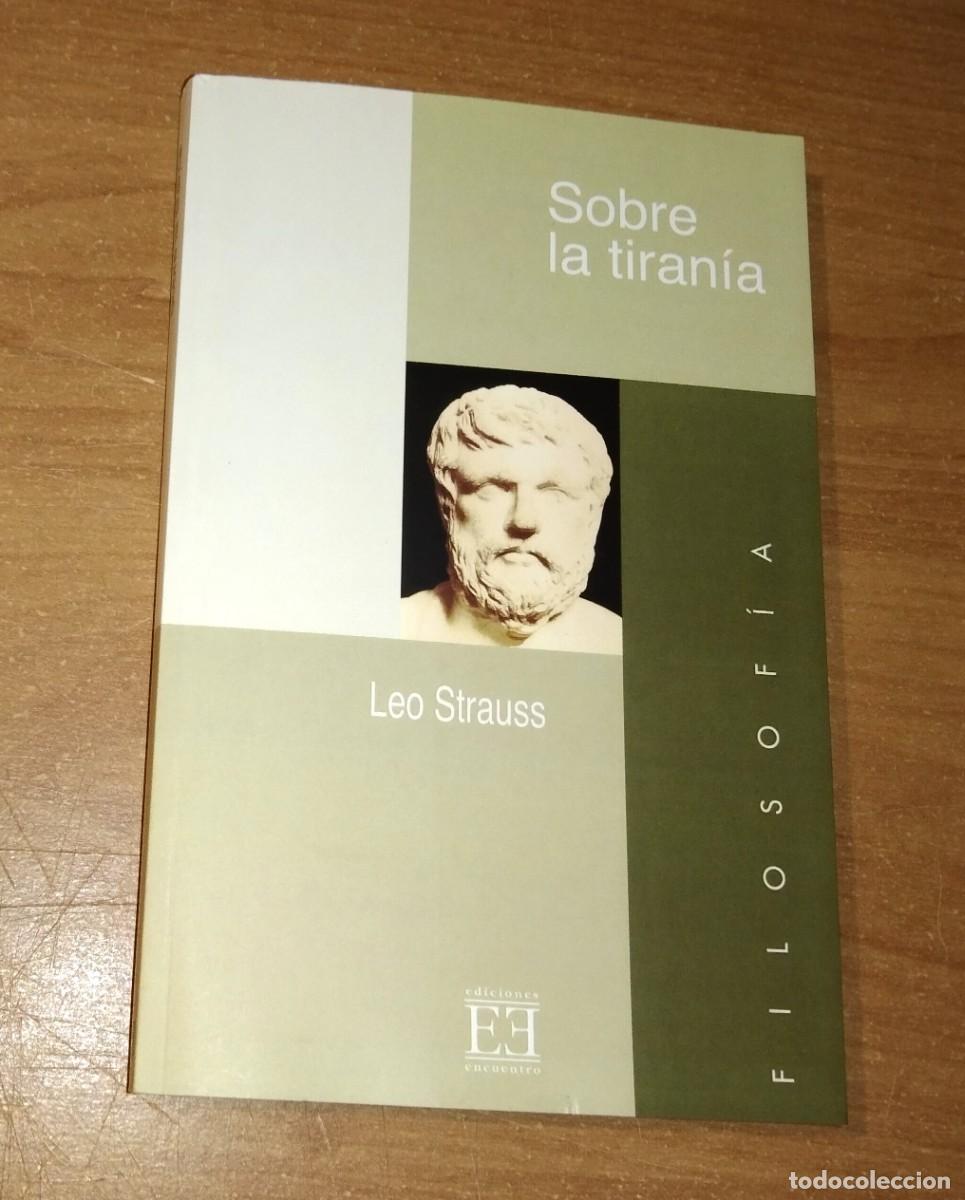 Libros de segunda mano: LEO STRAUSS - SOBRE LA TIRAN&Iacute;A - ENCUENTRO EDICIONES, 2005
