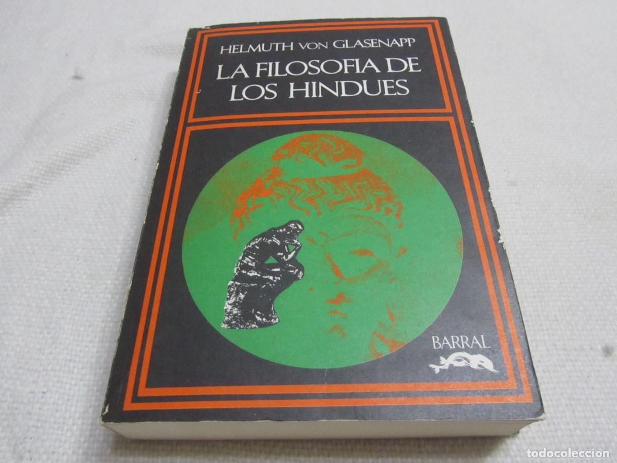 Libros de segunda mano: LA FILOSOFIA DE LOS HINDUES, HELMUTH VON GLASENAPP, BARRAL EDITORES, 1&ordf; EDICION 1977