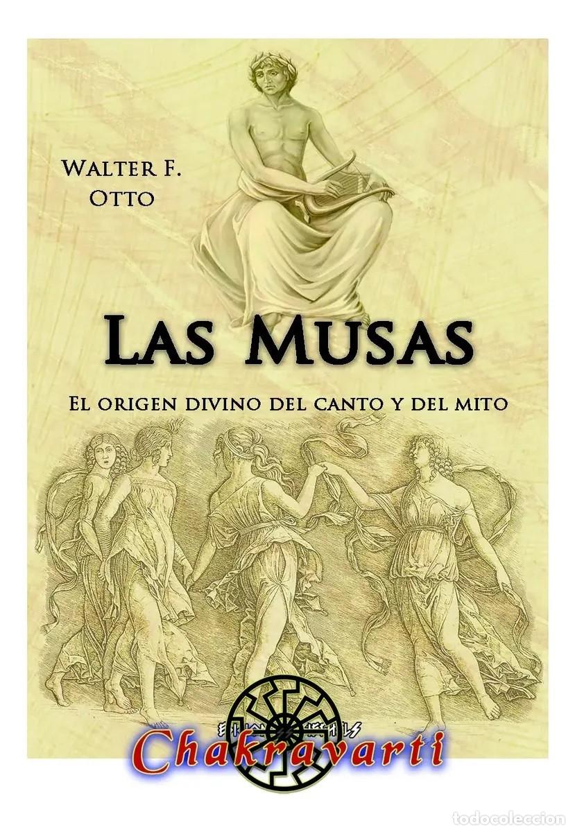 Libros de segunda mano: Walter F. Otto &mdash; Las musas. El origen divino del canto y del mito. Editorial Chakravarti - LM