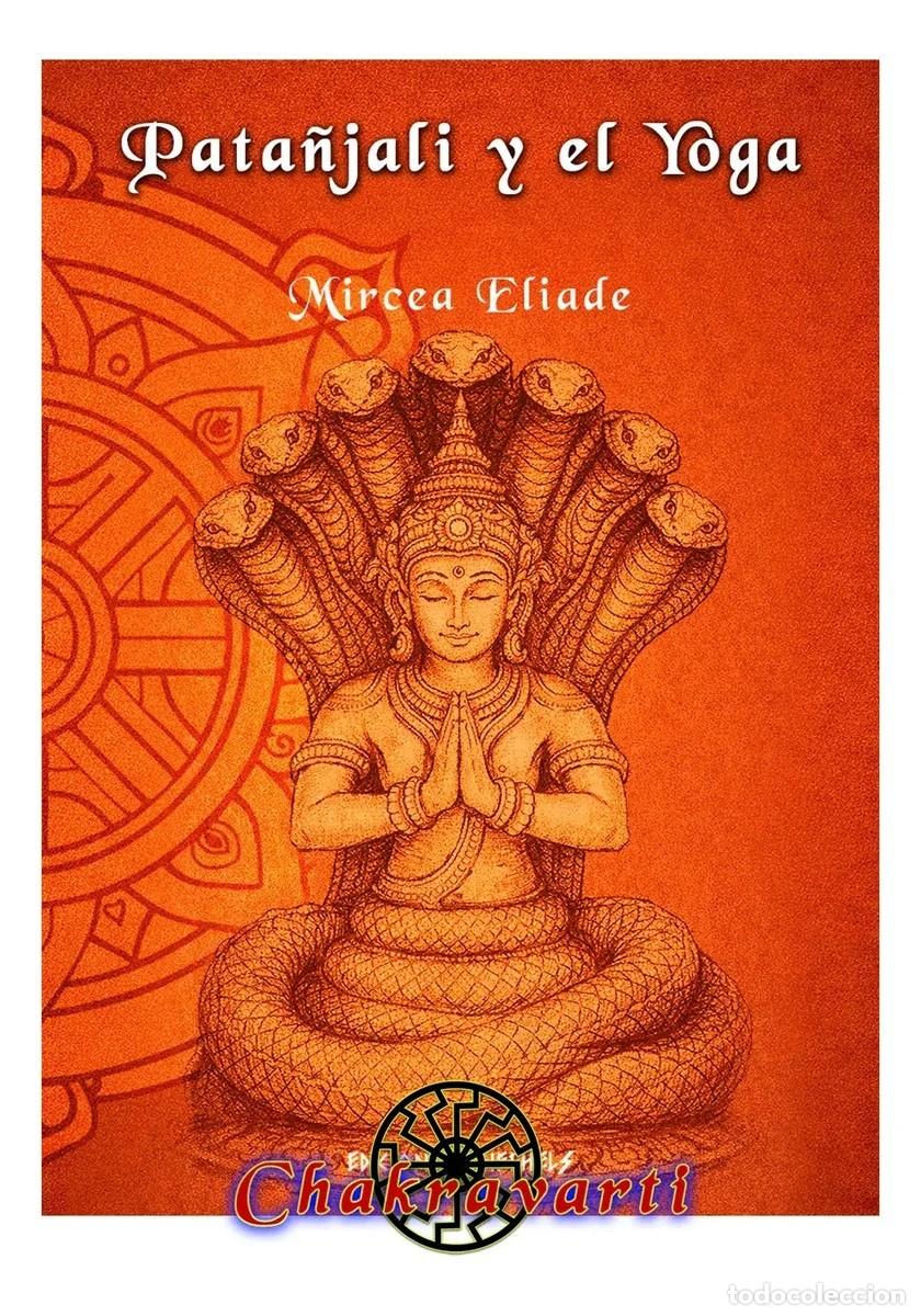 Libros de segunda mano: Mircea Eliade &mdash; Pata&ntilde;jali y el Yoga (Chakravarti) - LM