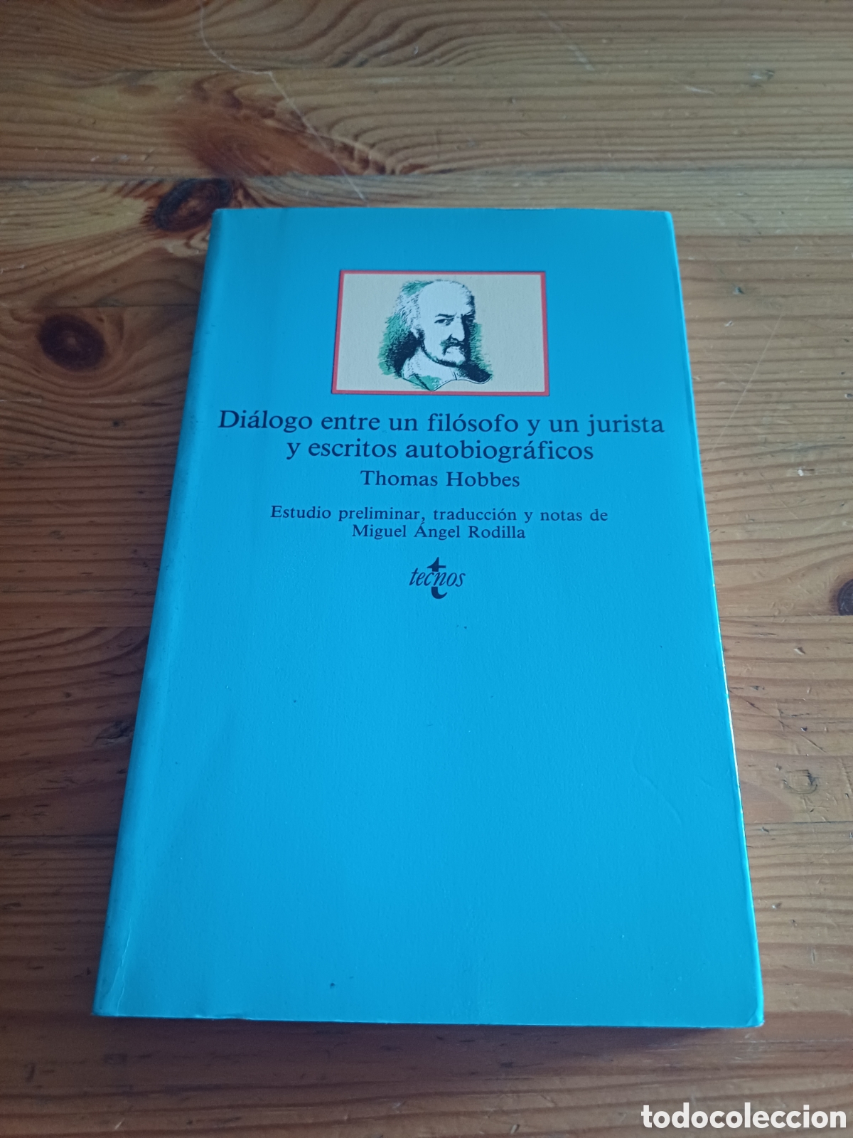 Libros de segunda mano: Dialogo entre un filosofo y un jurista y escritos autobiograficos Thomas Hobbes Miguel Angel Rodilla