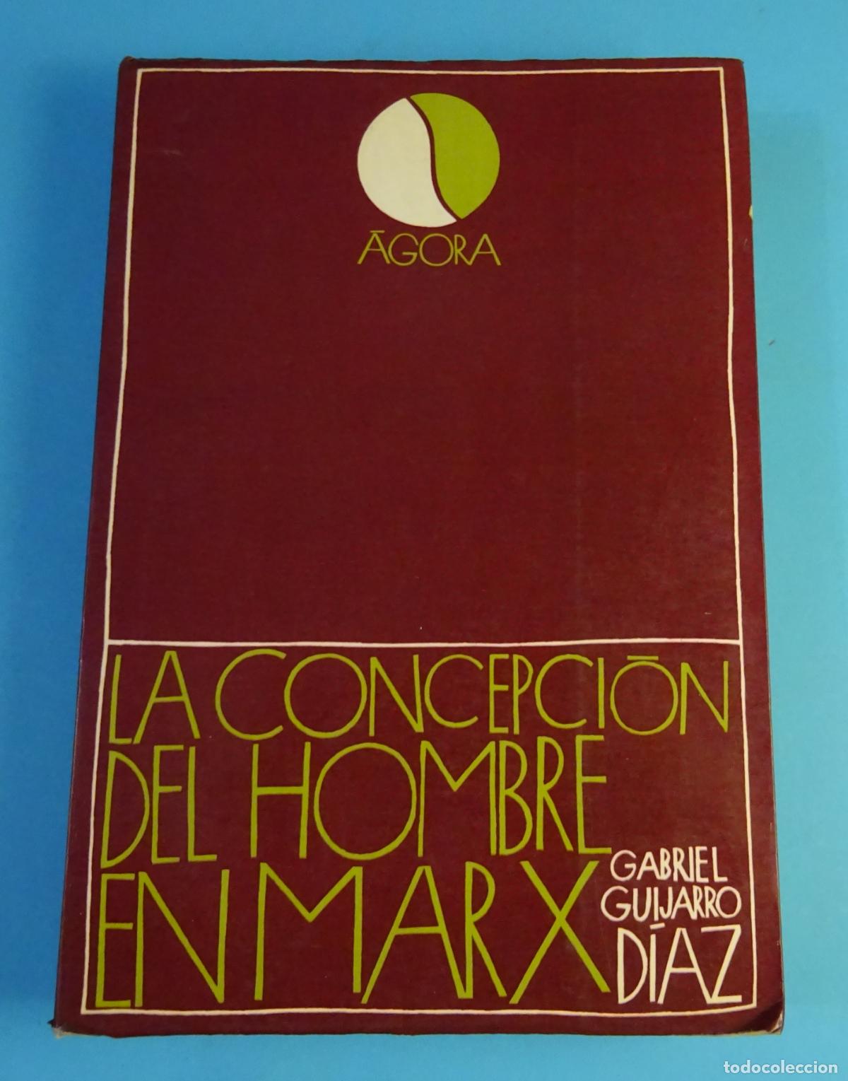 Libros de segunda mano: LA CONCEPCI&Oacute;N DEL HOMBRE EN MARX. GABRIEL GUIJARRO D&Iacute;AZ. EDICIONES S&Iacute;GUEME, 1975