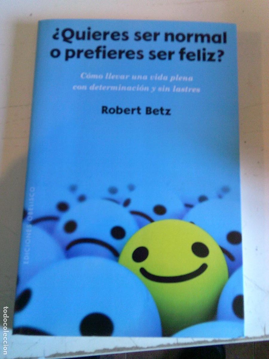 Libros de segunda mano: &iquest; Prefieres ser normal o prefieres ser feliz?