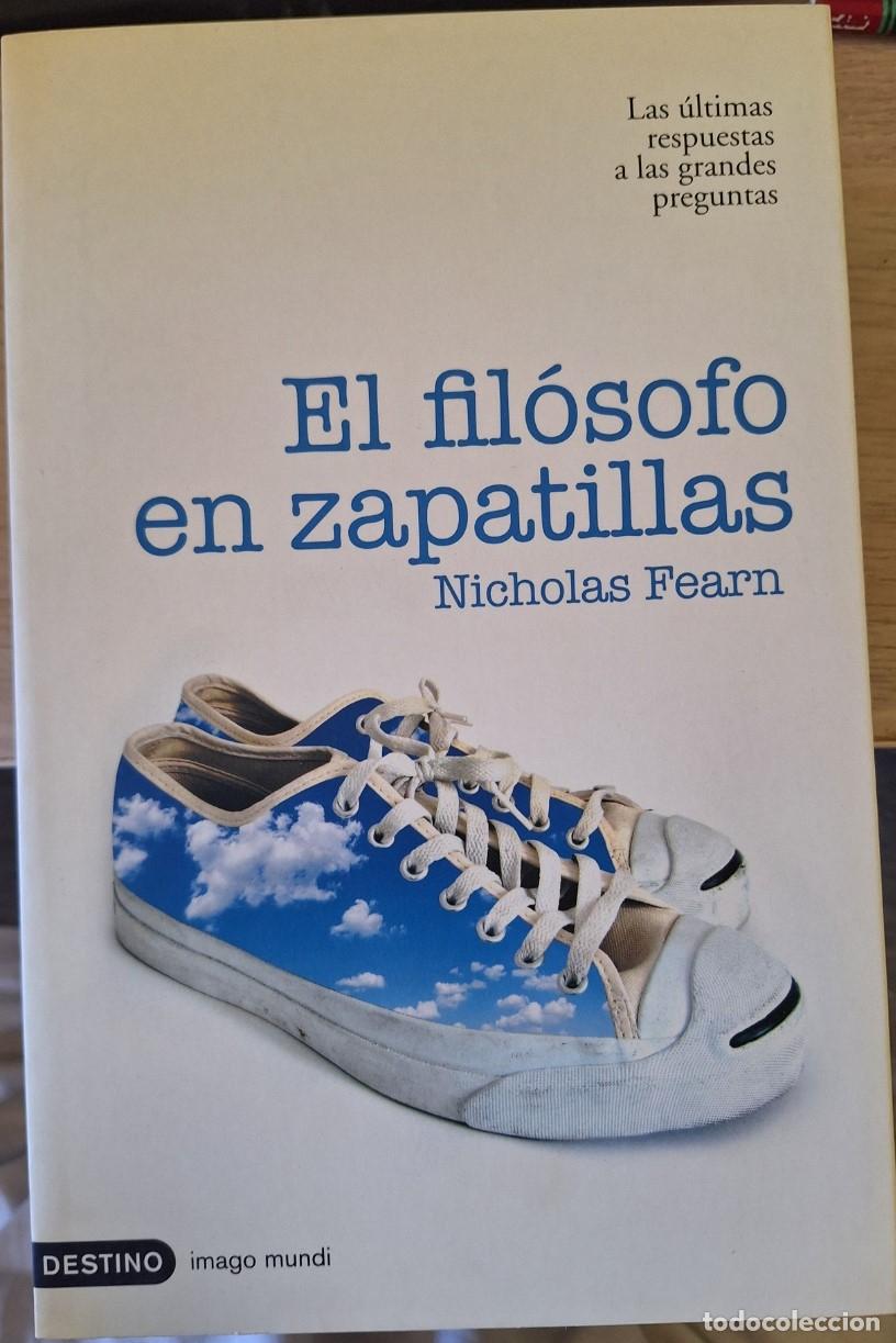 Libros de segunda mano: EL FILOSOFO EN ZAPATILLAS. - FEARN, Nicholas.