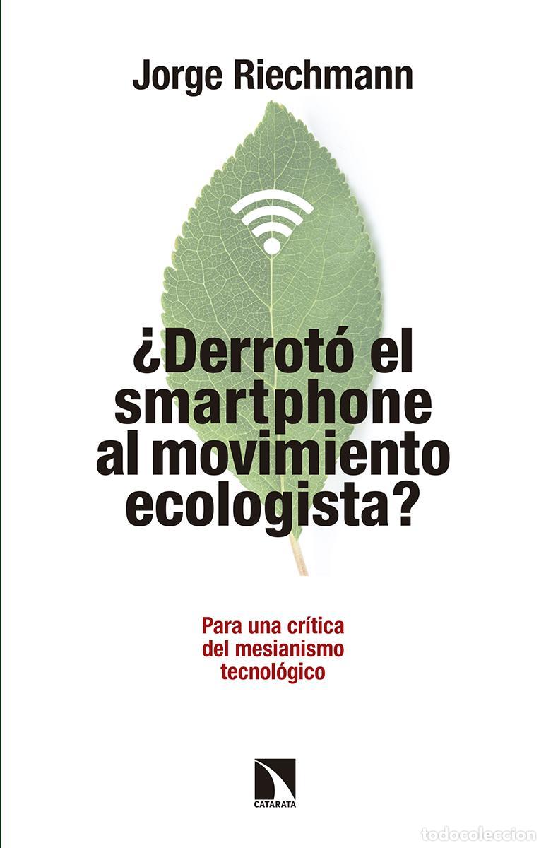 Libros de segunda mano: &iquest;Derrot&oacute; el smartphone al movimiento ecologista?. - Riechmann Fern&aacute;ndez, Jorge.