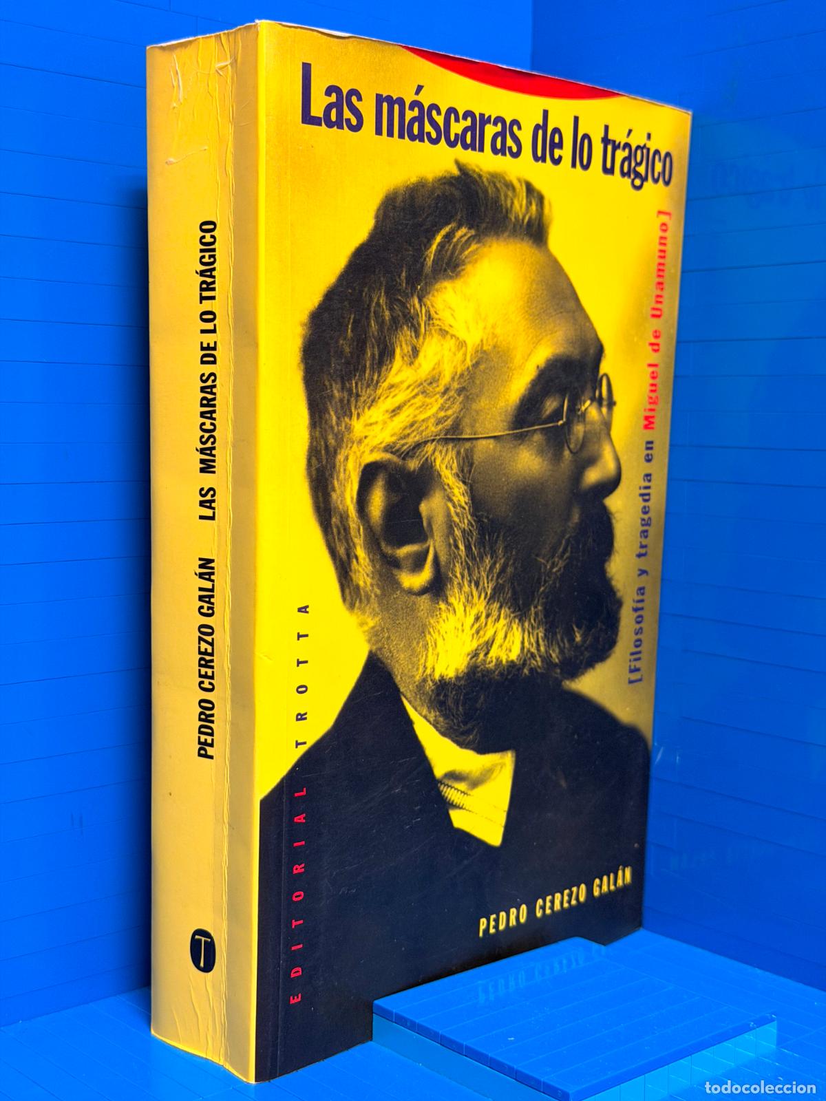 Libros de segunda mano: LAS MASCARAS DE LO TRAGICO - FILOSOFIA Y TRAGEDIA EN MIGUEL DE UNAMUNO &ndash; ED. TROTTA &ndash; 1996