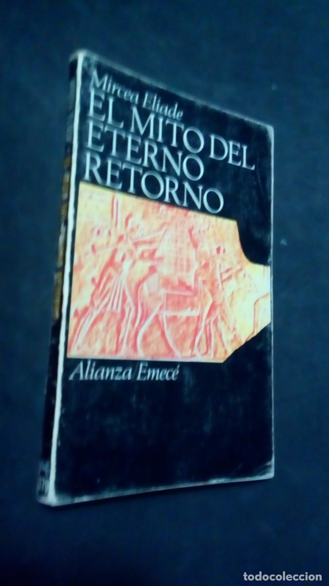 Libros de segunda mano: MIRCEA ELIADE. -EL MITO DEL ETERNO RETORNO -.ALIANZA EMEC&Eacute;