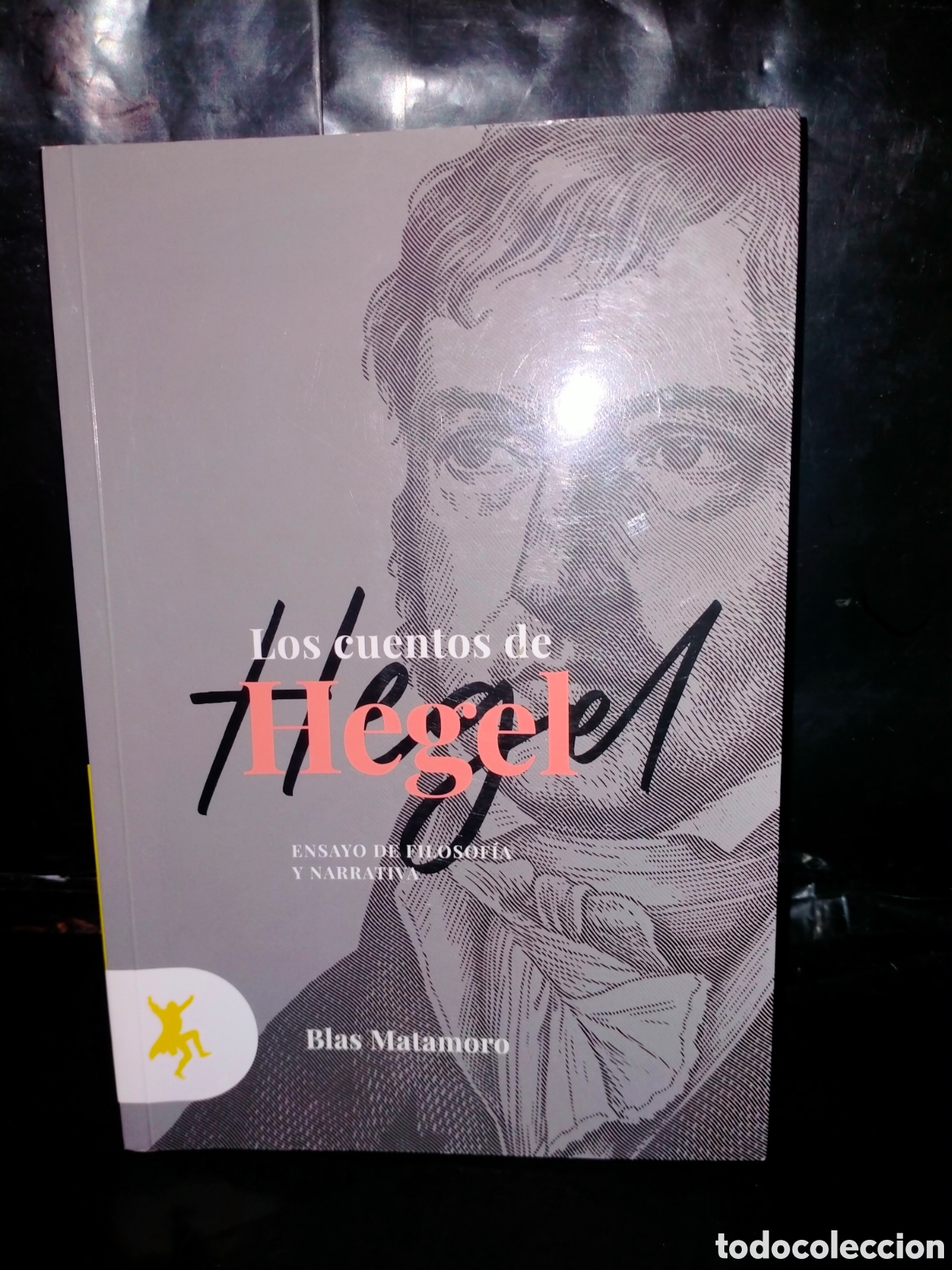 Libros de segunda mano: B. MATAMORO. LOS CUENTOS DE HEGEL (ENSAYO DE FILOSOF&Iacute;A Y NARRATIVA) .TAUGENIT