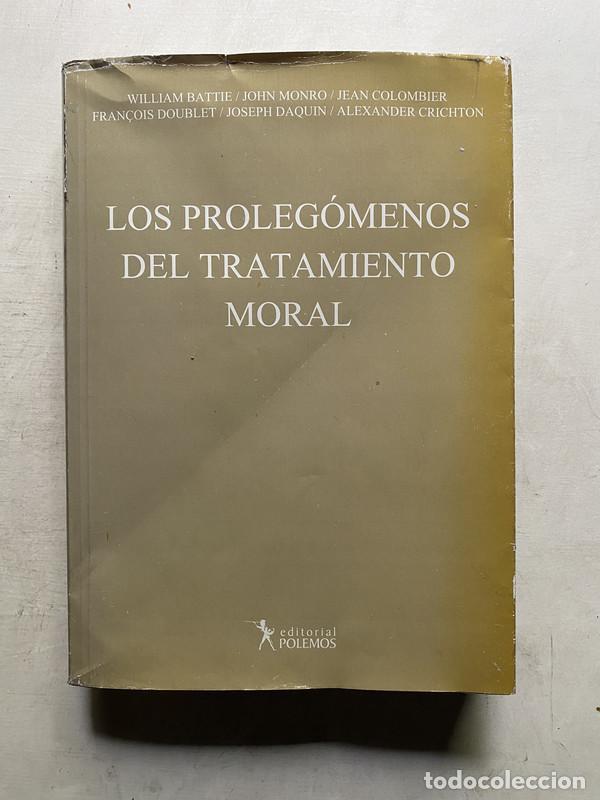 Gebrauchte B&uuml;cher: Los prolegomenos del tratamiento moral - Battie William / Monro John / Colombier Jean / Doublet Fran
