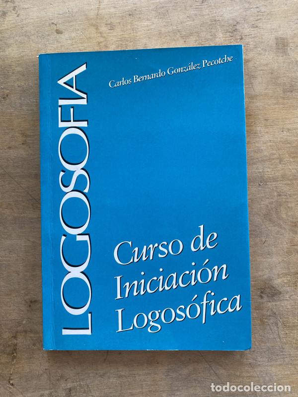 Gebrauchte B&uuml;cher: Logosofia - Gonzalez Pecotche Carlos Bernardo