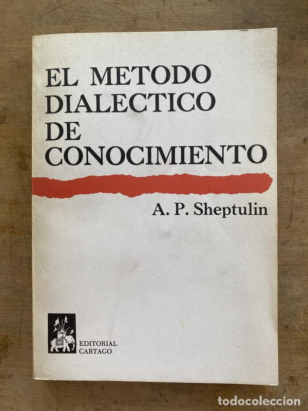 Libri di seconda mano: El metodo dialectico de conocimiento - Sheptulin A. P.