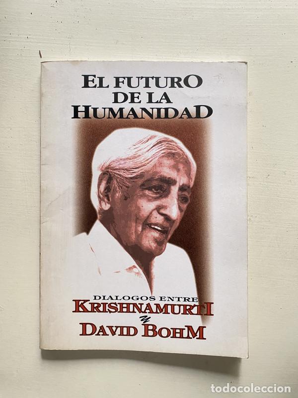 Libros de segunda mano: El Futuro de la Humanidad - Krishnamurti y David Bohm