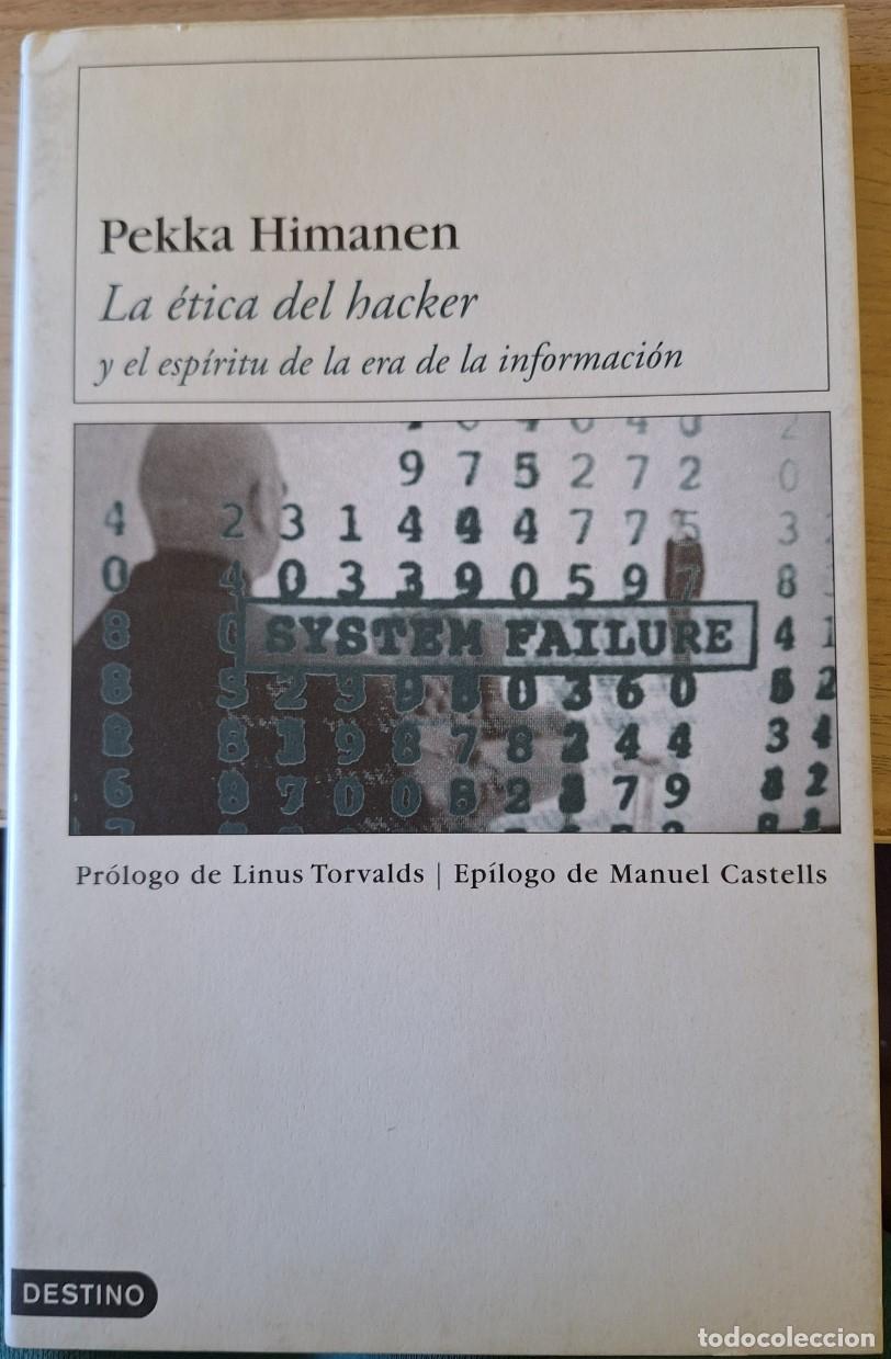 Libros de segunda mano: LA ETICA DEL HACKER Y EL ESPIRITU DE LA ERA DE LA INFORMACION. - HIMANEN, Pekka.