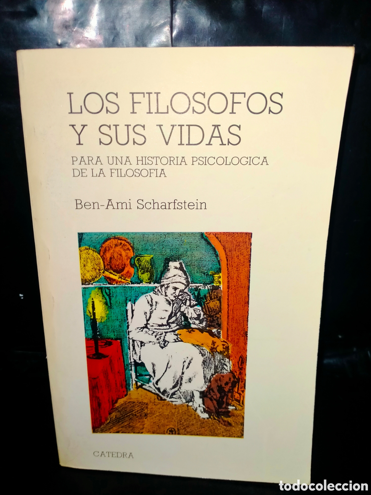 Libros de segunda mano: BEN-AMI SCHARFSTEIN. LOS FIL&Oacute;SOFOS Y SU VIDA .C&Aacute;TEDRA