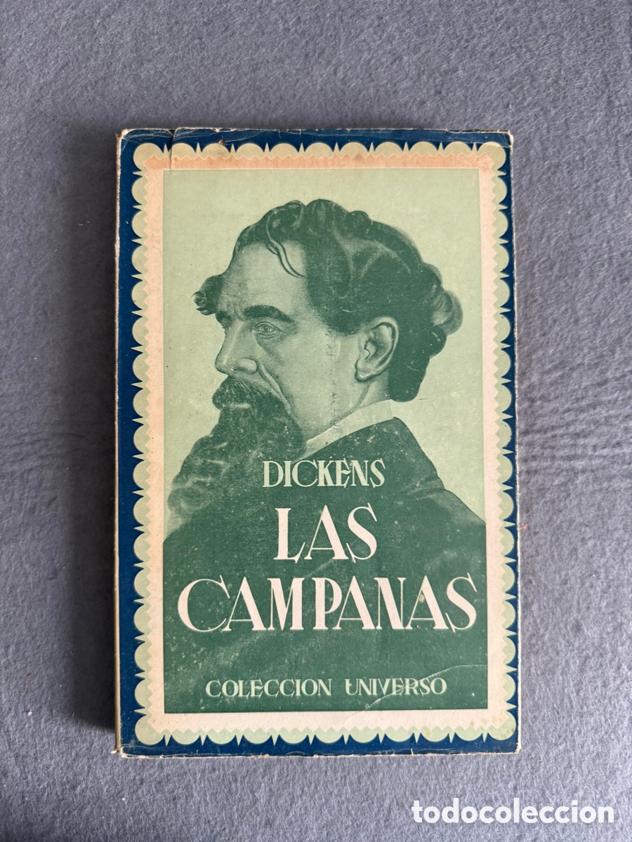 Libros de segunda mano: LAS CAMPANAS POR CHARLES DICKENS PRIMERA EDICION ARGENTINA COLECCION UNIVERSO 1946