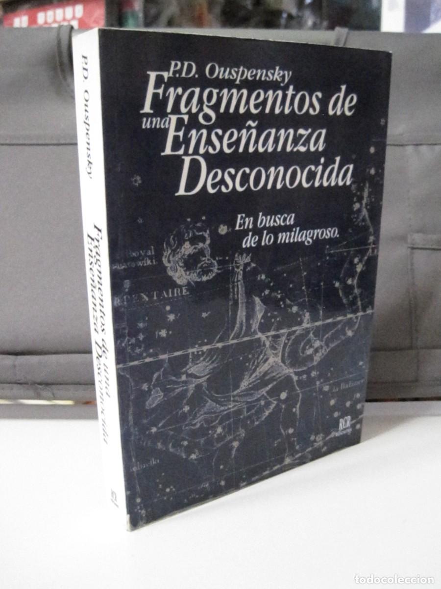Libros de segunda mano: FRAGMENTOS DE UNA ENSE&Ntilde;ANZA DESCONOCIDA. EN BUSCA DE LO MILAGROSO. P. D. OUSPENSKY. RCR EDICIONES.