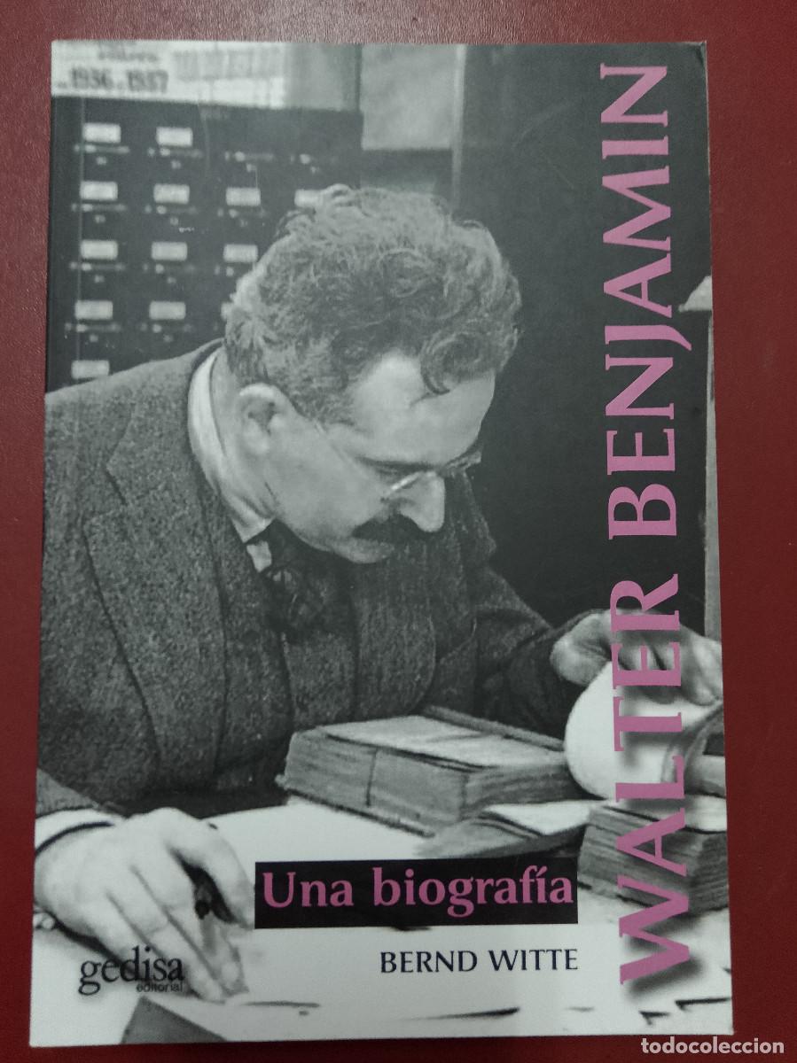 Libros de segunda mano: Bernd Witte: Walter Benjamin. Una biograf&iacute;a (Editorial Gedisa. 2020)