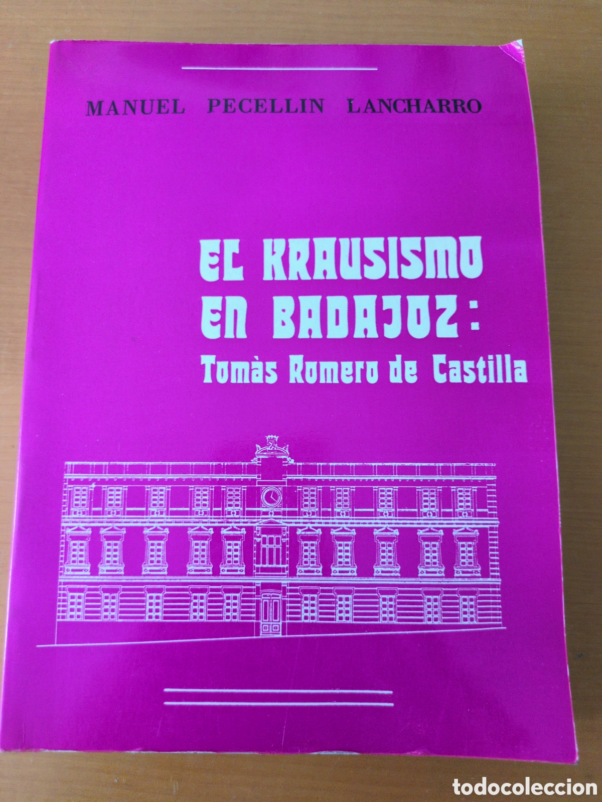 Libros de segunda mano: El Krausismo en Badajoz: Tom&aacute;s Romero de Castilla. Manuel Pecell&iacute;n Lancharro