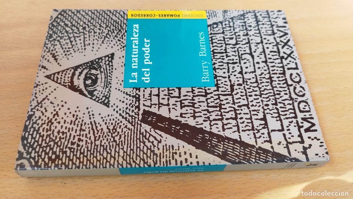 Libros de segunda mano: LA NATURALEZA DEL PODER / BARRY BARNES / KARA 73 / POMARES CORREDOR /