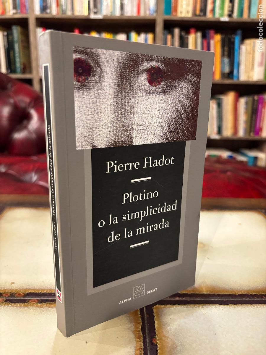 Libros de segunda mano: Plotino o la simplicidad de la mirada. Pierre Hadot.