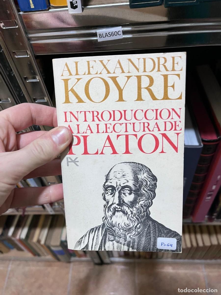 Libros de segunda mano: BLAS60C ALEXANDRE KOYRE INTRODUCCION a LA LECTURA DE PLATON