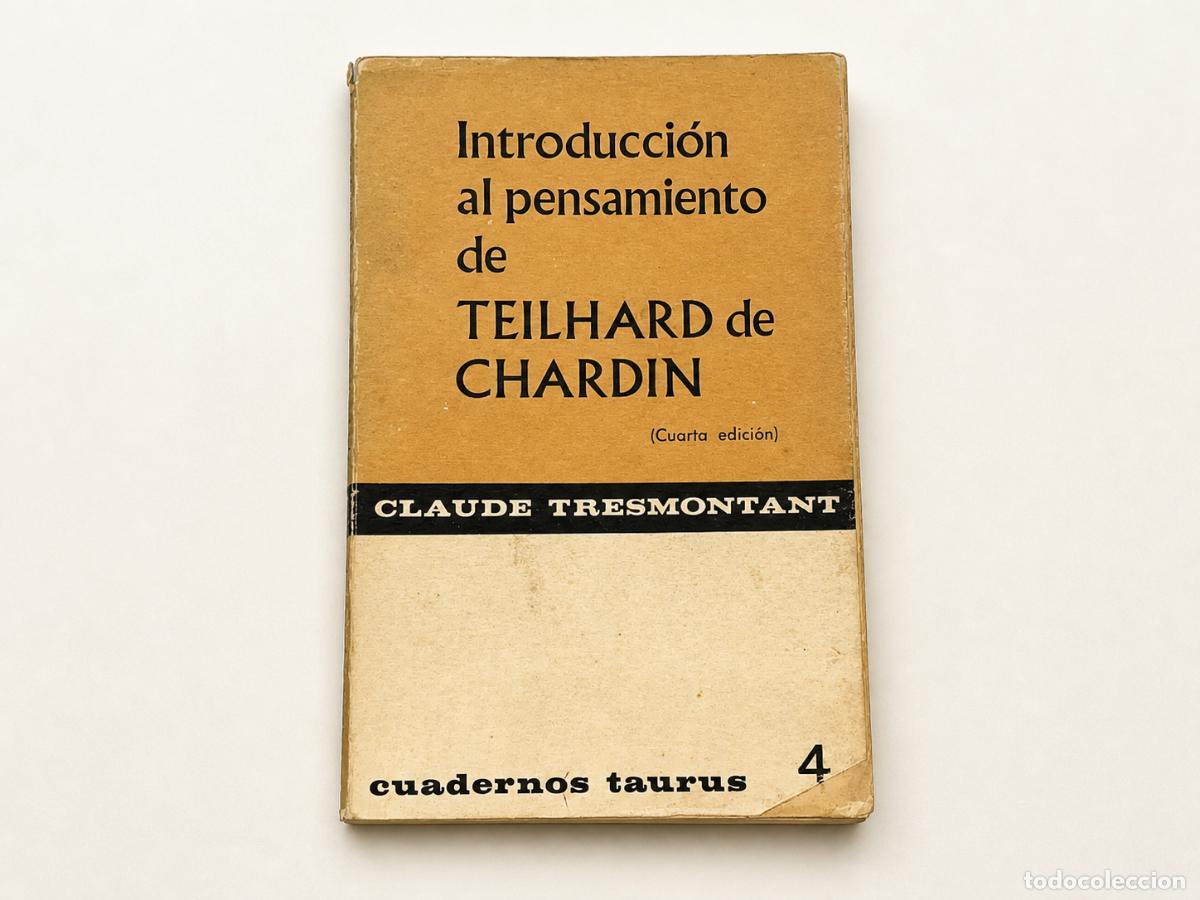 Libros de segunda mano: Claude Tresmontant &ndash; Introducci&oacute;n al pensamiento de Teilhard de Chardin &ndash; Taurus - LM