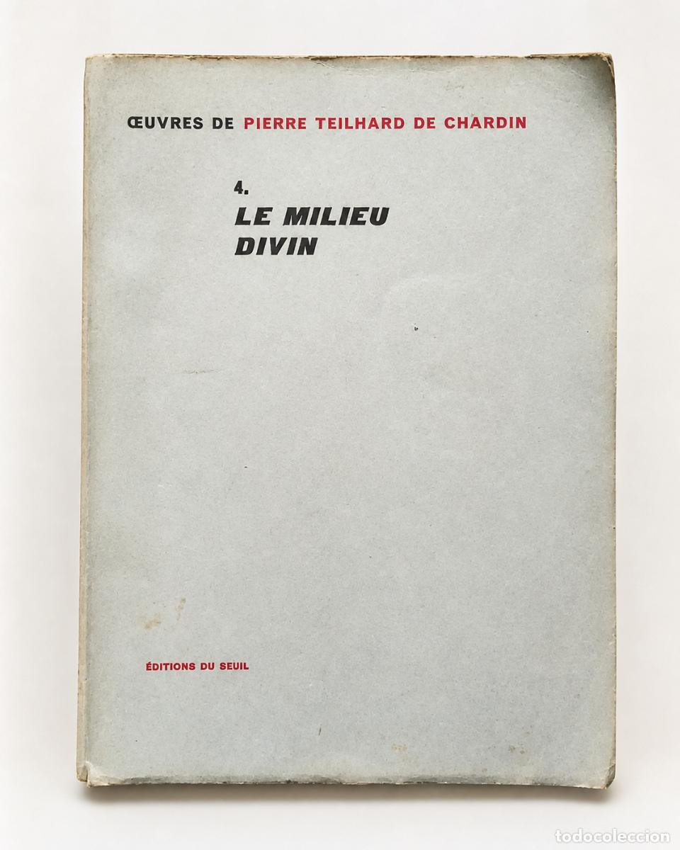 Libros de segunda mano: Pierre Teilhard de Chardin &ndash; Le Milieu divin &ndash; &Eacute;ditions du Seuil &ndash; 1957 - LM