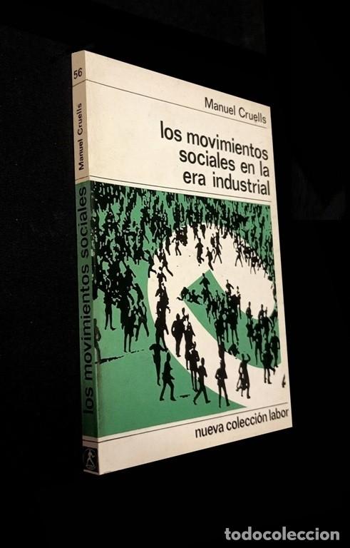 Libri di seconda mano: LOS MOVIMIENTOS SOCIALES EN LA ERA INDUSTRIAL. MANUEL CRUELLS. LENIN. MAO.