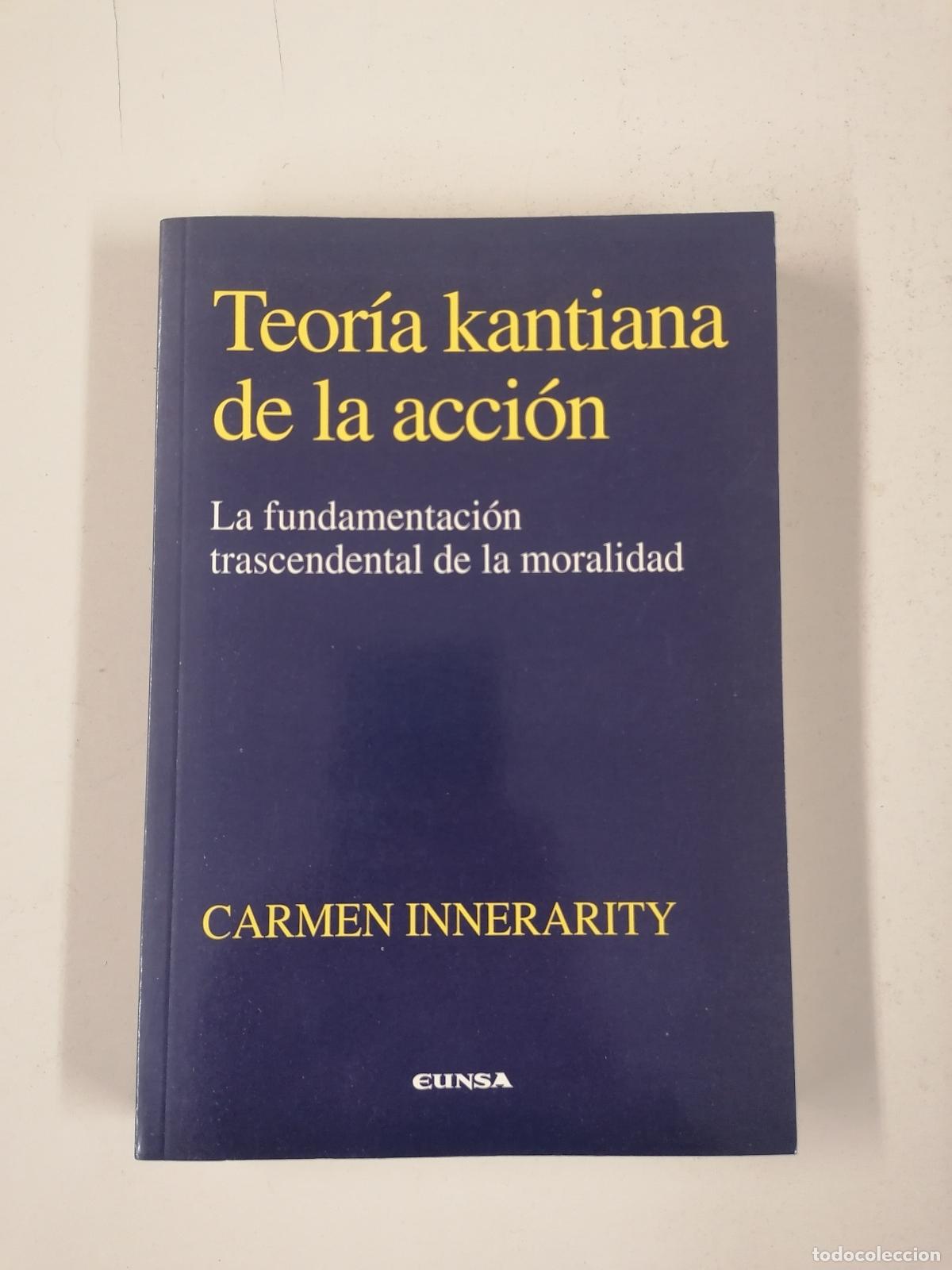 Libros de segunda mano: Teor&iacute;a kantiana de la acci&oacute;n - Carmen Innenarity