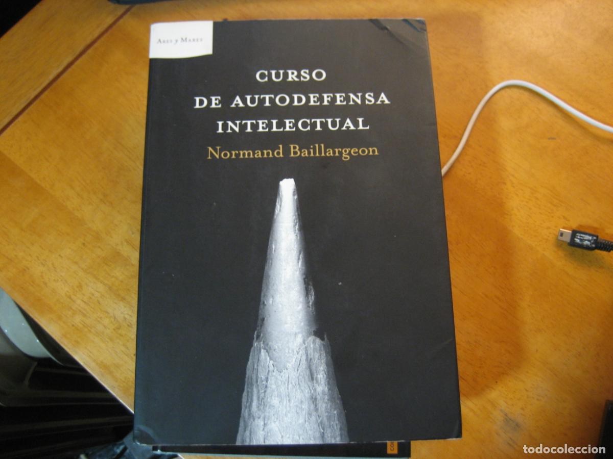 Libros de segunda mano: Curso de autodefensa intelectual - Baillargeon, Normand