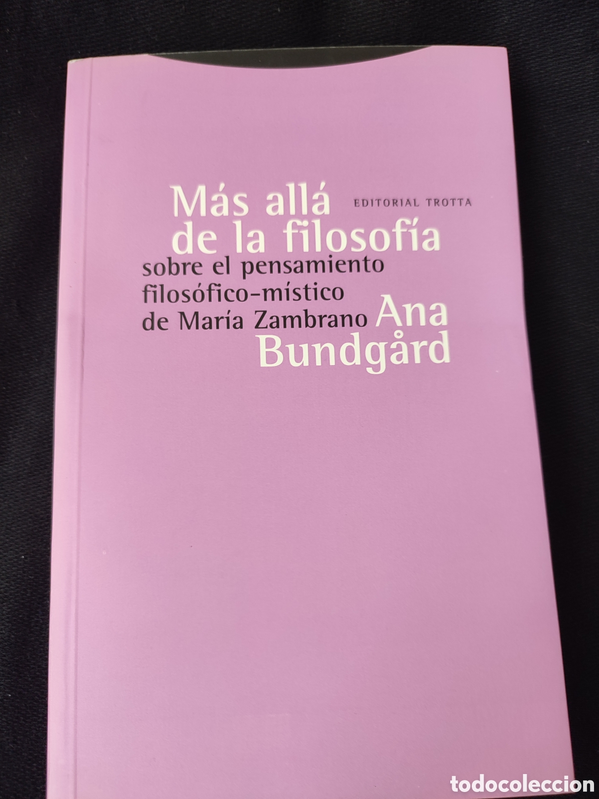 Libros de segunda mano: M&aacute;s all&aacute; de la filosof&iacute;a sobre el pensamiento filos&oacute;fico-m&iacute;stico de Mar&iacute;a Zambrano