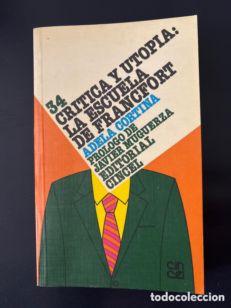 Libros de segunda mano: Cr&iacute;tica y utop&iacute;a: la escuela de Francfort. Adela Cortina. Es. Cincel