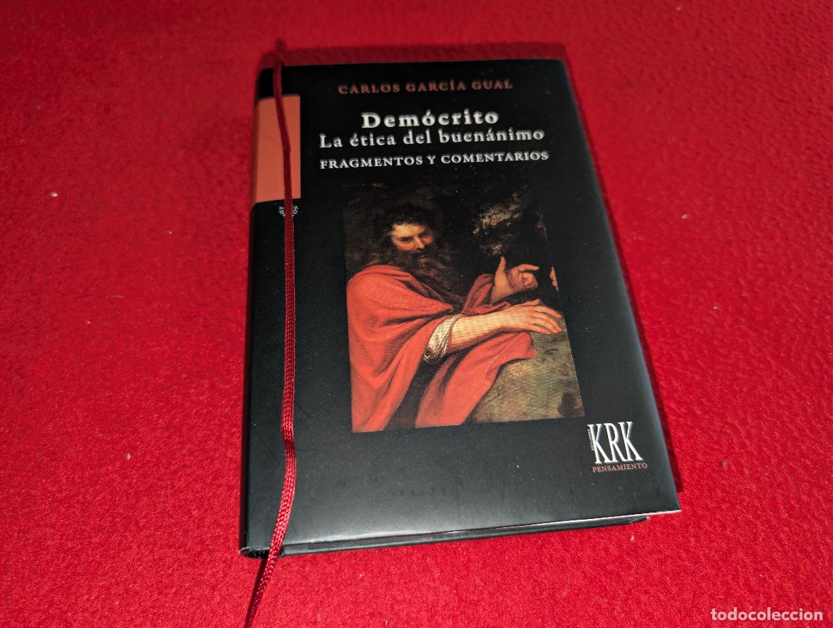 Libros de segunda mano: DEMOCRITO La etica del buenanimo.Fragmentos y comentarios. Carlos Garcia Gual 266pag 2a ed 2022