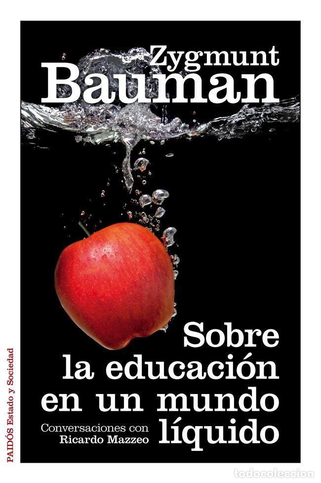 Libri di seconda mano: Sobre la educaci&oacute;n en un mundo l&iacute;quido. - Bauman, Zygmunt.