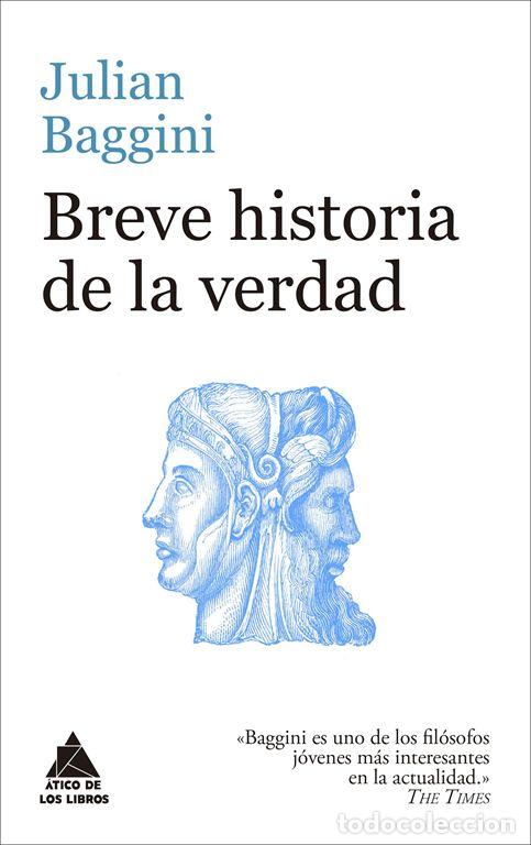 Libros de segunda mano: Breve historia de la verdad. - Baggini, Julian.