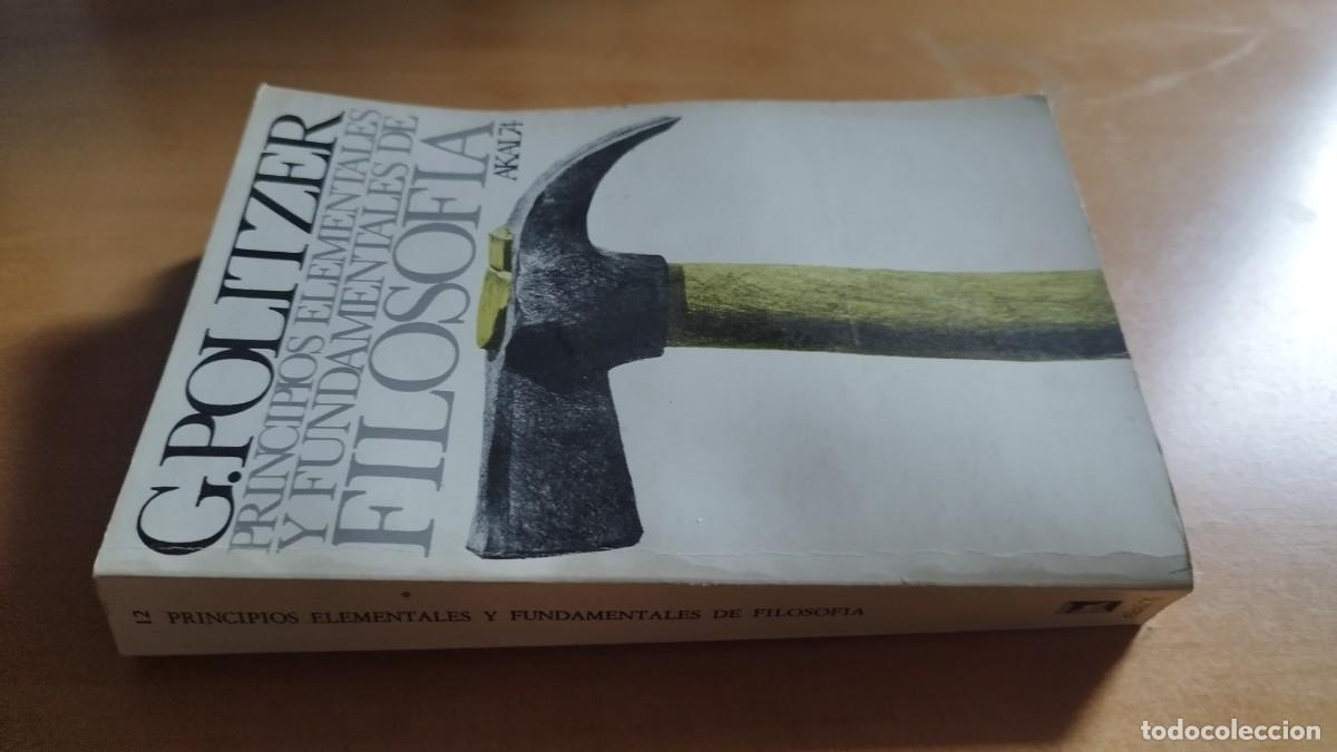 Libros de segunda mano: PRINCIPIOS ELEMENTALES Y FUNDAMENTALES DE FILOSOFIA / G.POLITZER / CONS 607-13 / AKAL