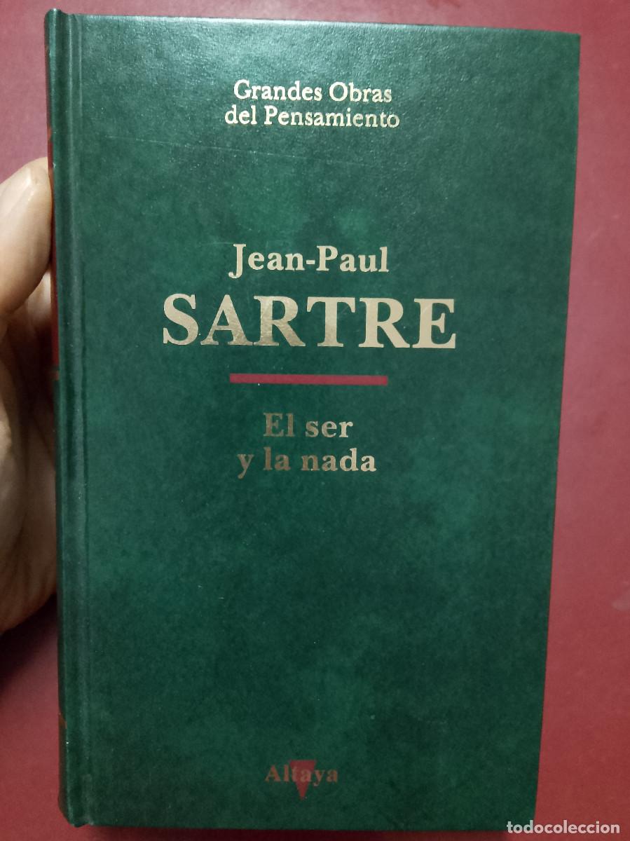 Libros de segunda mano: Jean-Paul Sartre: El ser y la nada (Ediciones Altaya. 1993)