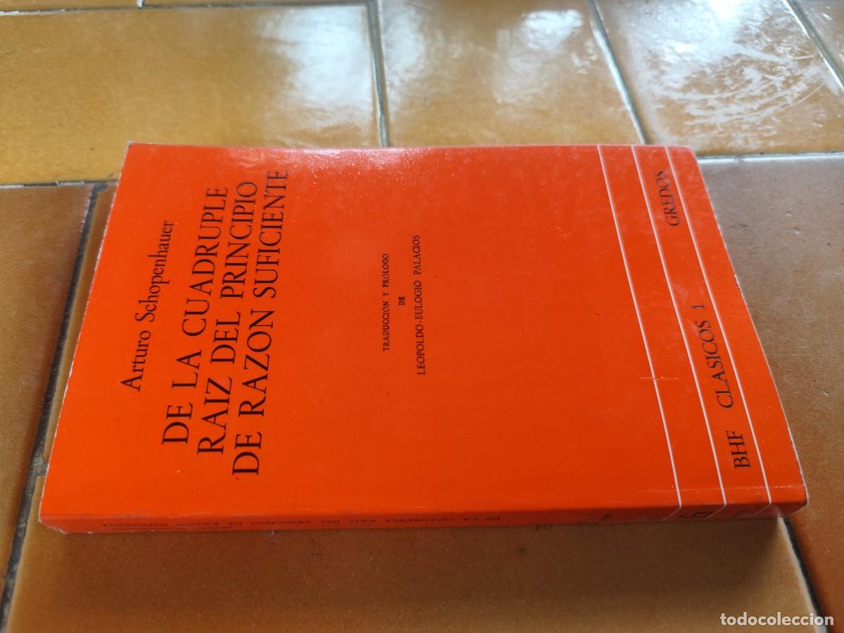 Libros de segunda mano: DE LA CUADRUPLE RAIZ DEL PRINCIPIO DE RAZON SUFICIENTE / ARTURO SCHOPENHAUER / ZUX 28 / GREDOS
